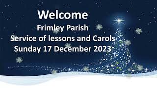 17 Dec 23 Frimley St Peters  Lessons and Carols [upl. by Delorenzo]