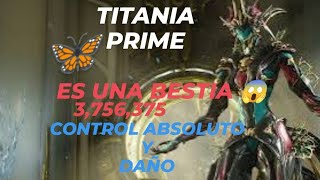 🦋 BUILD Titania Prime CONTROL Y DAÑO BESTIAL para destrozar en Camino de Acero❗❗ [upl. by Dilaw]