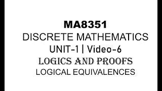 MA8351 DISCRETE MATHS UNIT1 VIDEO6 LOGIC AND PROOFS LOGICAL EQUIVALENCES [upl. by Grefe]