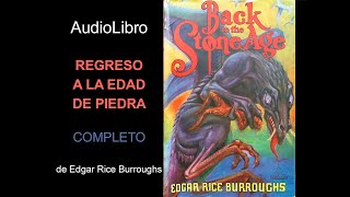 Audiolibro Regreso a la Edad de Piedra de Edgar Rice Burroughs [upl. by Cirle]