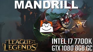 League of legends GTX 1080 8GB Intel i7–7700K 42Ghz Mandrill Gameplay FPS Test [upl. by Ajak694]