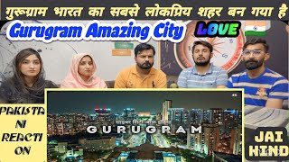 Gurugram City  भारत की मिलेनियम सिटी  गुरुग्राम शहर  Gurgaon CityPakistani Reaction [upl. by Asseniv]