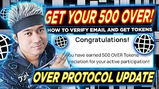 HOW TO VERIFY EMAIL AND GET 500 OVER TOKENS  Over Protocol Update  DO THIS BEFORE DISTRIBUTION [upl. by Notserc]