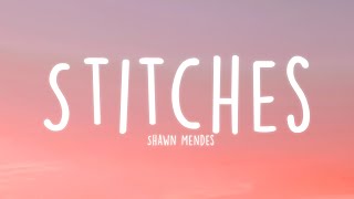 Shawn Mendes  Stitches Lyrics [upl. by Assirram]