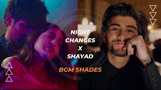 Night changes × Shayad 💙  Lyrical music video  bgm shades  one direction  love aaj kal [upl. by Razid]