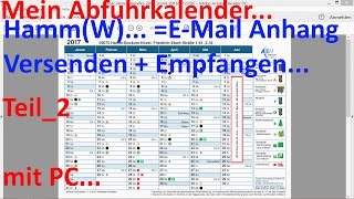 W0304 Teil2 Abfuhrkalender 2017 mit PC als EMail Anhang Versenden  Empfangen [upl. by Cynarra]