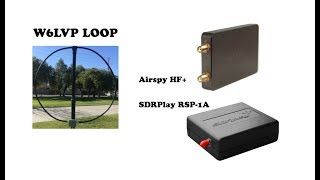 W6LVP receiving loop Airspy HF vs SDRPlay RSP1A [upl. by Krock]