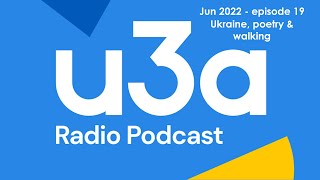 u3a radio podcast June 2022  u3a UK [upl. by Marigolda354]