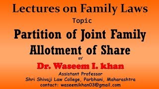 Partition of the Joint Family Part 4  Allotment of share  Lectures on Family Law [upl. by Urial848]