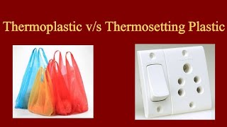 Thermoplastic amp Thermosetting plastic [upl. by Ophelie]