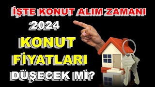 Konut Fiyatları Düşer Mi 2024  Konut Fiyatları Ne Olur 2024 [upl. by Nauqed]