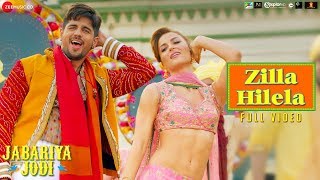 Zilla Hilela  Full Video  Jabariya Jodi  Sidharth Malhotra amp Elli AvrRam  Tanishk Bagchi [upl. by Eniawed]