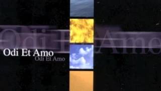 ODI ET AMO  Odi et amo  1999 [upl. by Yotal]