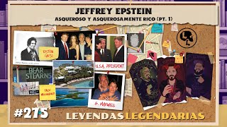 E275 Jeffrey Epstein Asqueroso y asquerosamente rico Pt1 [upl. by Hurlbut351]