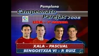 XALA  PASCUAL vs BENGOETXEA VI  PATXI RUIZ Labrit · 2008 Mano [upl. by Oinimreh]