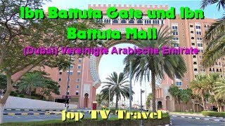 Besichtigung des Ibn Battuta Gate und der Battuta Mall Dubai jop TV Travel [upl. by Waddell841]