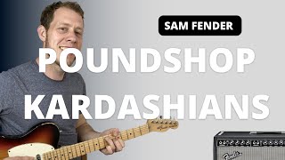 How to Play Poundshop Kardashians by Sam Fender [upl. by Anuahsat]