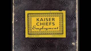 Kaiser chiefs Every day i love you less and less [upl. by Gui553]