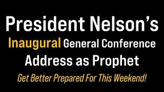 President Nelsons Inaugural General Conference Address as Prophet [upl. by Dadinirt]