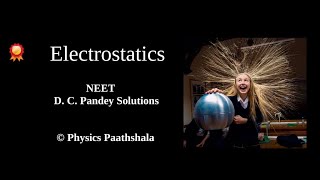 Electrostatics Q01Q14 NEET DC Pandey [upl. by Siari]