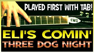 Three Dog Night Elis Coming Guitar Chords Lesson amp Tab Tutorial [upl. by Wat]