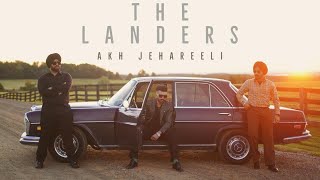 Akh Jehreeli  Official Video  The Landers  Sukh Kharoud Davi Singh SYNC New Punjabi songs 2024 [upl. by Higginbotham]