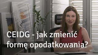 CEIDG  Jak zmienić formę opodatkowania [upl. by Peednas307]