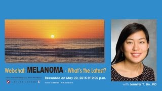 Live Webchat Melanoma – What’s The Latest  DanaFarber Cancer Institute [upl. by Wesla359]