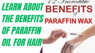 Learn about the benefits of paraffin oil for hair [upl. by Gonyea733]