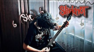 Slipknot  sic Guitar Cover Tabs in Description [upl. by Ahsie]