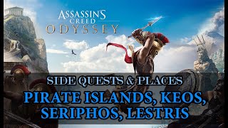 Assassins Creed Odyssey  Pirate Islands Keos Seriphos Lestris Side Quests amp Places [upl. by Knowle]