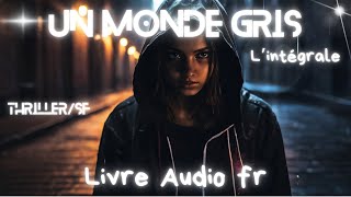 Livre Audio Complet en français ThrillerSF  quotUn Monde Grisquot Tome 1  Conté par Joran [upl. by Uv]