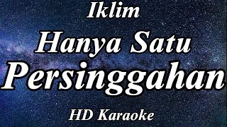 Hanya Satu Persinggahan  Iklim  ZMC Karaoke [upl. by Colp246]