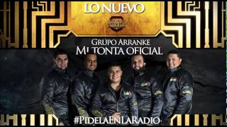 Grupo Arranke Mi Tonta Oficial estudio 2014 [upl. by Artimid]