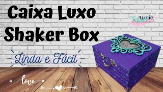 Faça Caixa Luxo Romântica com Shaker Box [upl. by Cassella]