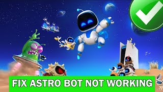 How to Fix Astro Bot Not Working Quick Fixes for PS5 Players [upl. by Beltran]