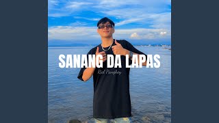 Sanang da Lapas [upl. by Esorylime]