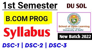 DU SOL BCOM PROGRAM First Semester Syllabus 2022 23 Batch  College Updates [upl. by Jonie]