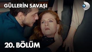 Güllerin Savaşı 20 Bölüm [upl. by Galen148]