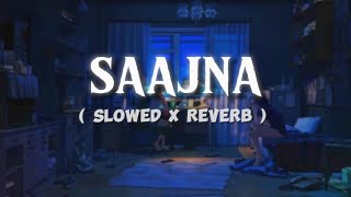 Saajna  Mitraz  Slowed × Reverb  Bas teri zubani mitthi lagi [upl. by Salohcin]