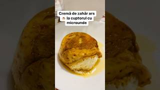 Cremă de zahăr ars 🍮 la cuptorul cu microunde mancare cremadezaharars reteta rapid simplu [upl. by Allerie]