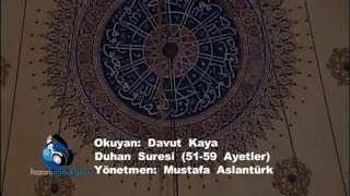 Davut Kaya  Duhan Suresi 5159 Ayetler [upl. by Oterol]