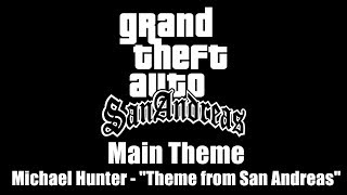 GTA San Andreas  Main Theme  Michael Hunter  quotTheme from San Andreasquot [upl. by Akinehs]