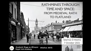 Rathmines through time and space from medieval rath to flatland [upl. by Yirinec317]