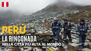 🇵🇪 LA RINCONADA la città più alta al mondo [upl. by Yendys]