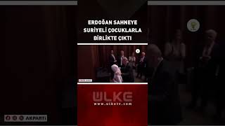 Erdoğan Sahneye Suriyeli Çocuklarla Birlikte Çıktı shorts [upl. by Buffum]