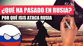 ✅ ¿Por qué ISIS ataca a RUSIA¿Tiene UCRANIA algo que ver  Resumen de todo lo ocurrido en Rusia [upl. by Ettennil]