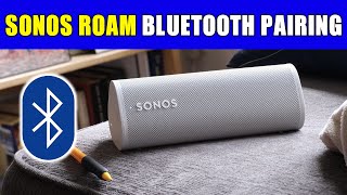 Sonos Roam Bluetooth Pairing StepbyStep Tutorial [upl. by Licna]