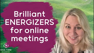 5 Brilliant Energizers for Online Meetings Great activities for your virtual facilitation toolkit [upl. by Dodge]