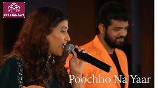 POOCHO NA YAAR KYA HUA  SAMPADA GOSWAMI amp VIKRANT [upl. by Natsirk]